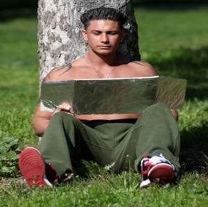 Just think of Pauly D's face as your window.